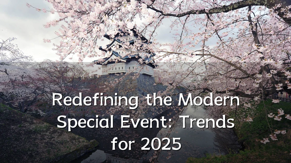 Redefining the Modern Special Event: Trends for 2025