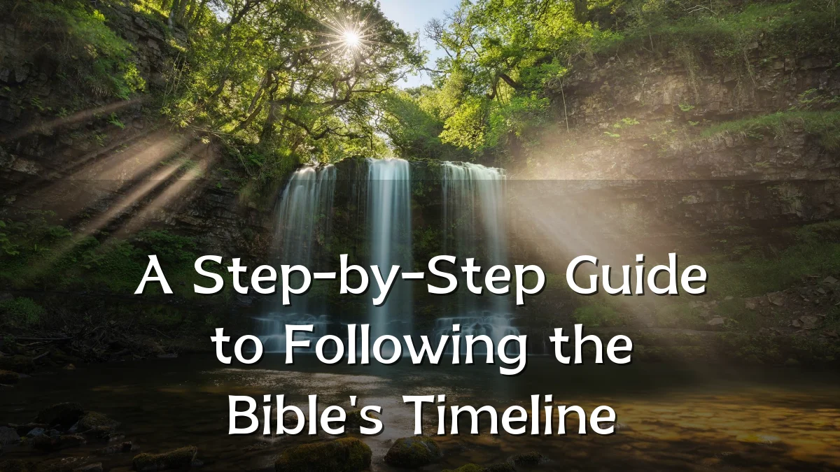 A Step-by-Step Guide to Following the Bible's Timeline