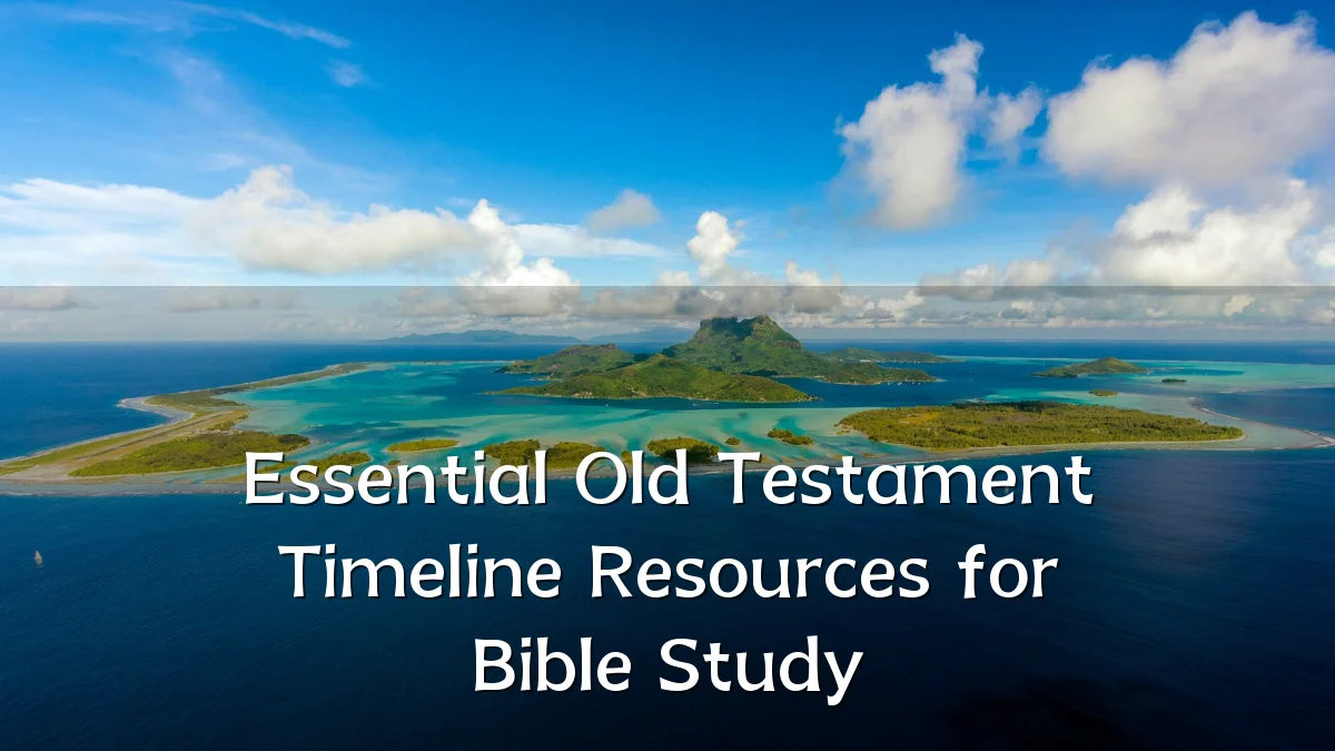 Essential Old Testament Timeline Resources for Bible Study