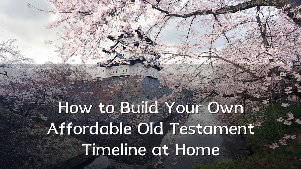 How to Build Your Own Affordable Old Testament Timeline at Home