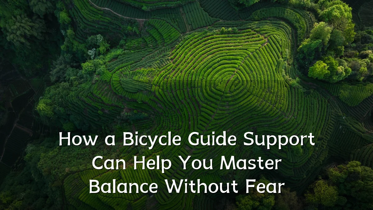 How a Bicycle Guide Support Can Help You Master Balance Without Fear
